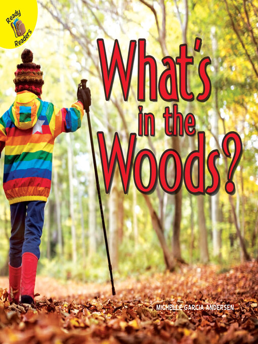Michelle Garcia Andersen创作的What's in the Woods?作品的详细信息 - 可供借阅